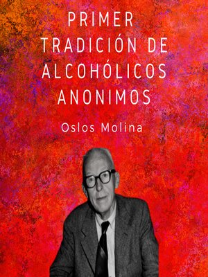 cover image of Primer Tradición de Alcohólicos Anónimos